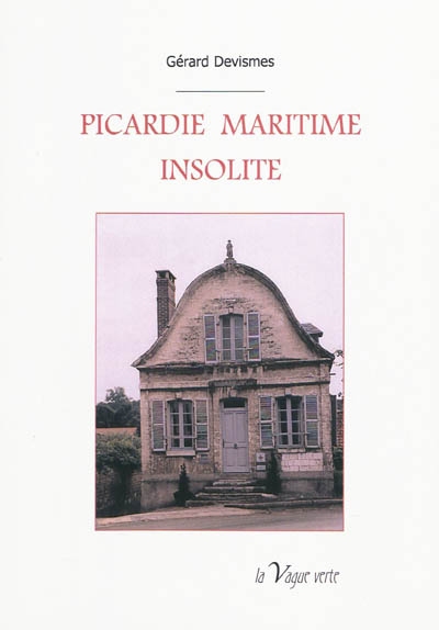 Picardie maritime insolite