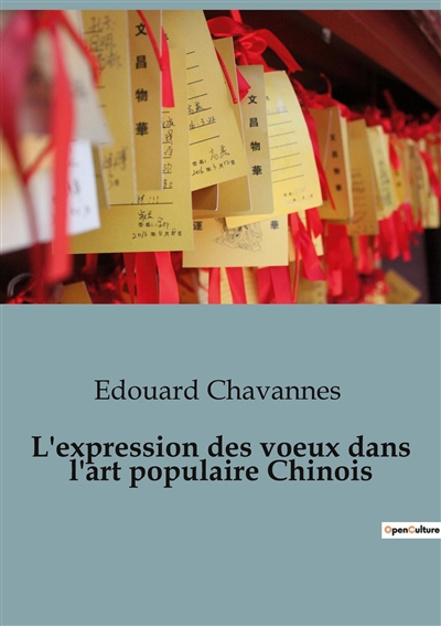 L'expression des voeux dans l'art populaire Chinois : édition illustrée