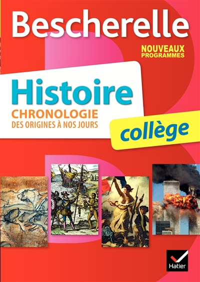 Histoire, chronologie des origines à nos jours : collège : nouveaux programmes