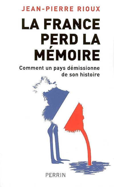 La France perd la mémoire : comment un pays démissionne de son histoire