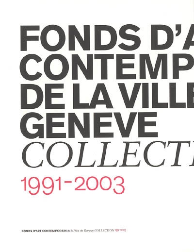 Fonds d'art contemporain de la Ville de Genève, collection 1991-2003