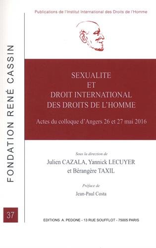 Sexualité et droit international des droits de l'homme : actes du colloque d'Angers, 26 et 27 mai 2016