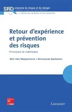 Retour d'expérience et prévention des risques : principes et méthodes