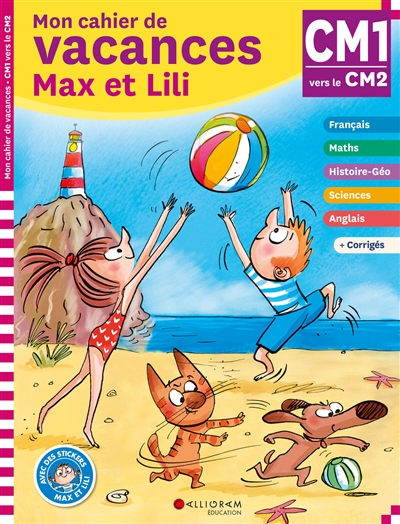 Mon cahier de vacances Max et Lili, CM1, CM2, 9-10 ans : conforme aux programmes