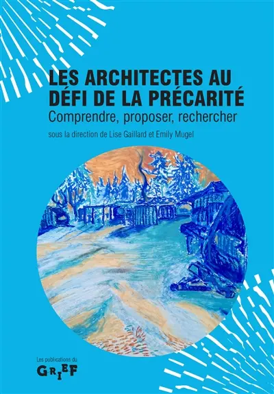 Les architectes au défi de la précarité : comprendre, proposer, rechercher