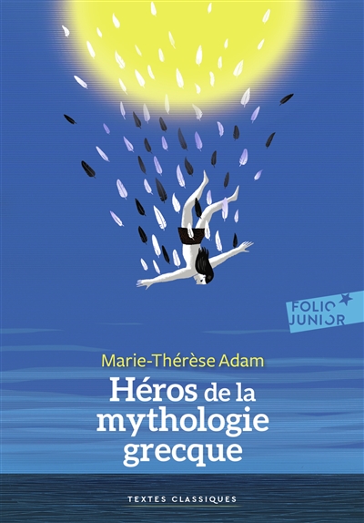 Héros de la mythologie grecque - Marie-Thérèse Adam