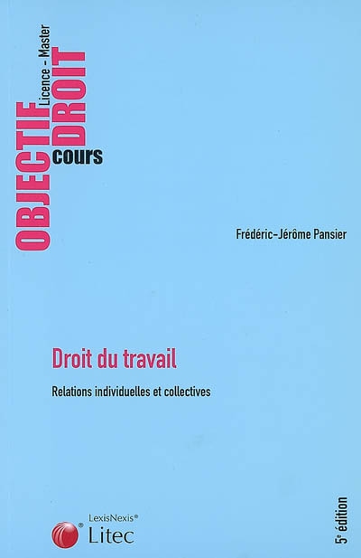 Droit du travail : relations individuelles et collectives