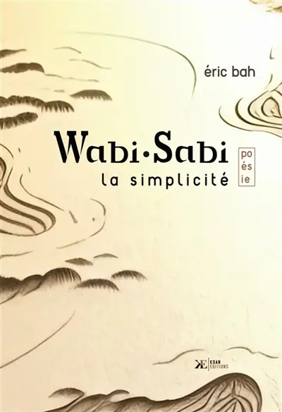 Wabi Sabi : la simplicité