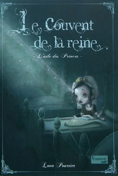 Le Couvent de la reine. Vol. 1. L'aile des princes