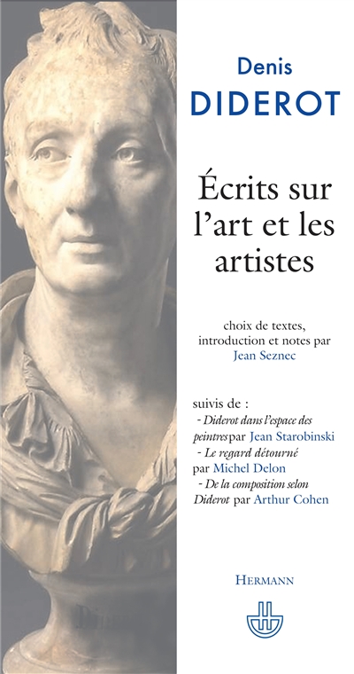 Ecrits sur l'art et les artistes. Suivis de Diderot dans l'espace des peintres. Le regard détourné