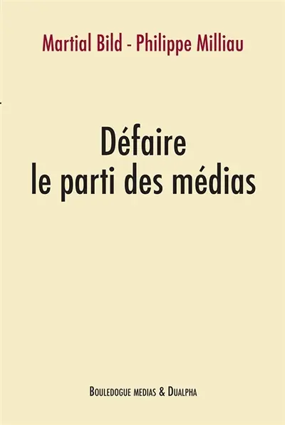 Défaire le parti des médias