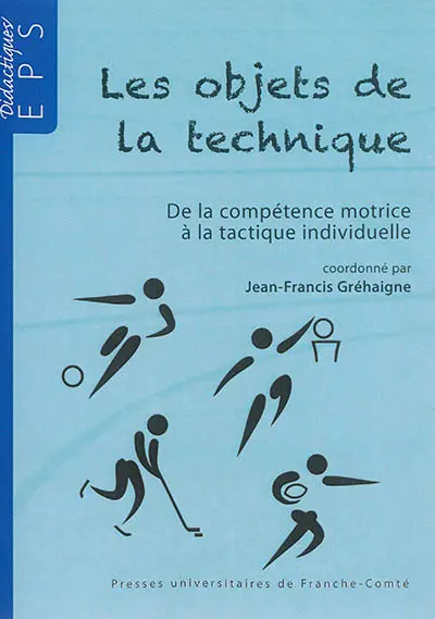 Les objets de la technique : de la compétence motrice à la tactique individuelle