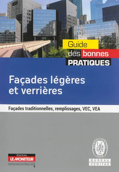 Façades légères et verrières : façades traditionnelles, remplissages, VEC, VEA