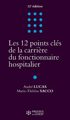 Les 12 points clés de la carrière du fonctionnaire hospitalier