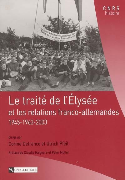 Le traité de l'Elysée et les relations franco-allemandes : 1945-1963-2003