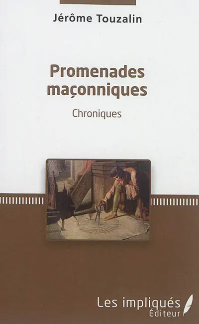 Promenades maçonniques : chroniques