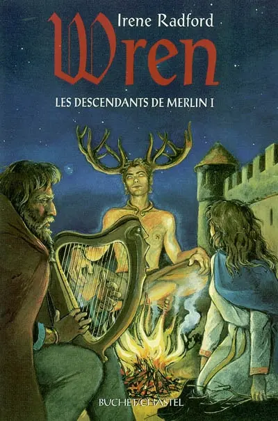 Les descendants de Merlin. Vol. 1. Wren