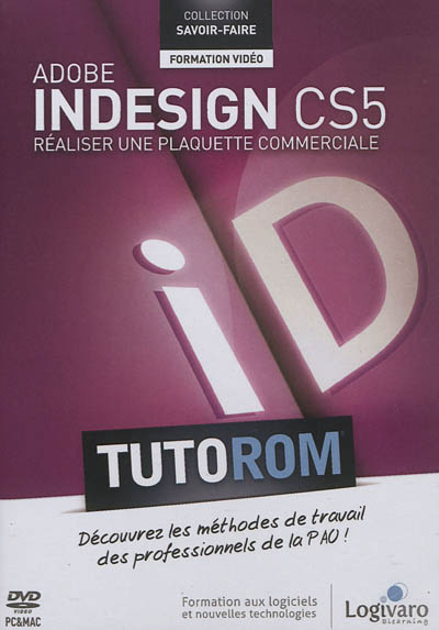 Tutorom Adobe InDesign CS5 : réaliser une plaquette commerciale