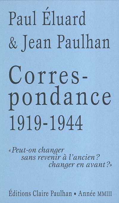 Paul Eluard et Jean Paulhan : correspondance 1919-1944