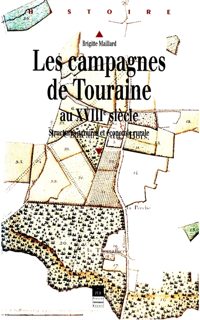 Les campagnes de Touraine au XVIIIe siècle : structures agraires et économie rurale