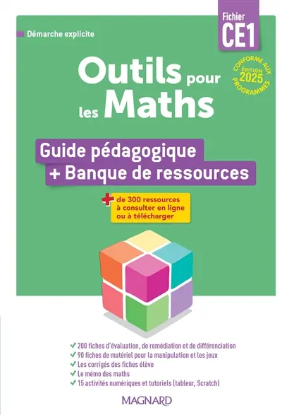 Outils pour les maths, fichier CE1 : guide pédagogique + banque de ressources : démarche explicite, conforme aux programmes
