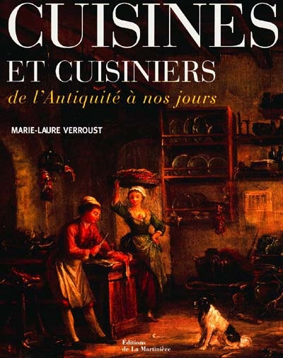 Cuisines et cuisiniers : de l'Antiquité à nos jours