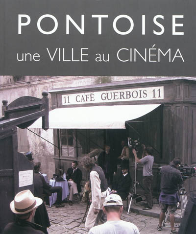 Pontoise, une ville au cinéma