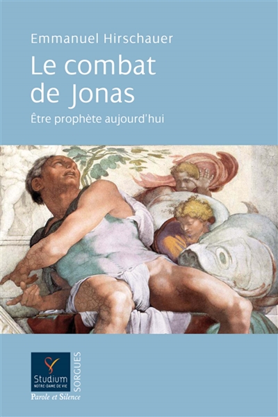 Le combat de Jonas : être prophète aujourd'hui