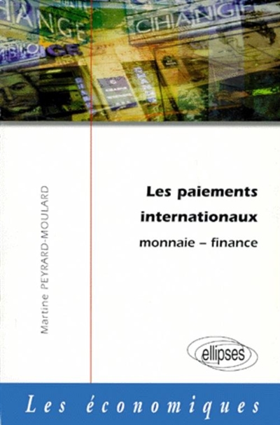 Les paiements internationaux : monnaie et finance