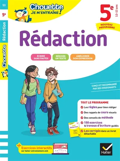 Rédaction 5e : nouveau programme : les règles pour bien rédiger et 150 exercices corrigés