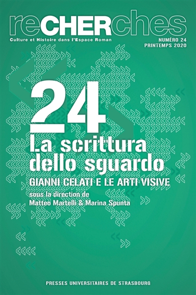 Recherches, culture et histoire dans l'espace roman, n° 24. La scrittura dello sguardo : Gianni Celati e le arti visive
