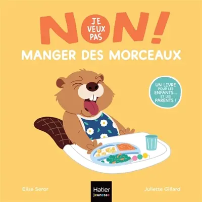 Non, je veux pas manger des morceaux !