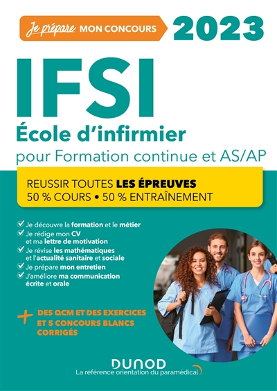 IFSI 2023 : école d'infirmier pour formation continue et AS-AP : réussir toutes les épreuves, 50 % cours, 50 % entraînement