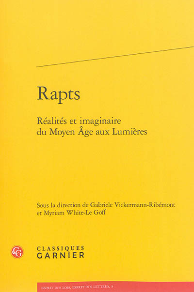 Rapts : réalités et imaginaire du Moyen Age aux Lumières