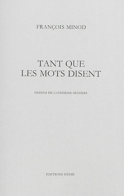 Tant que les mots disent