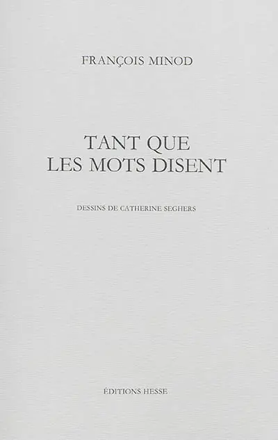 Tant que les mots disent