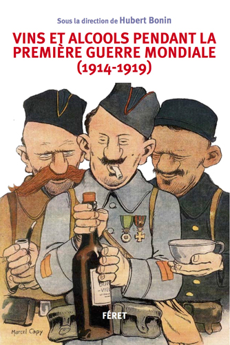 Vins et alcools pendant la Première Guerre mondiale (1914-1919)