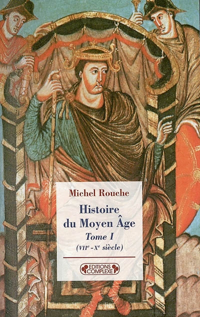 Histoire du Moyen Age. Vol. 1. VIIe-Xe siècle