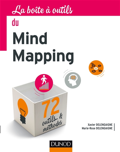 La boîte à outils du mind mapping : 72 outils & méthodes