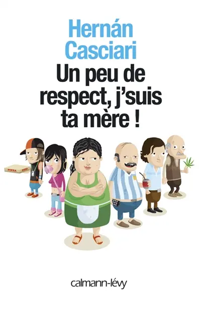 Un peu de respect, j'suis ta mère !