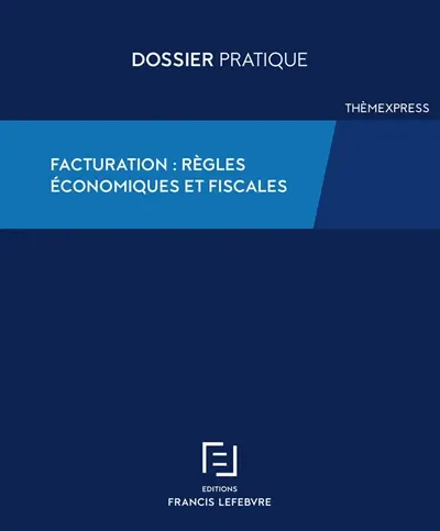 Facturation : règles économiques et fiscales