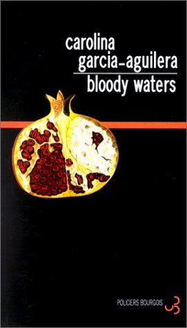 Une enquête de Lupe Solano. Bloody waters