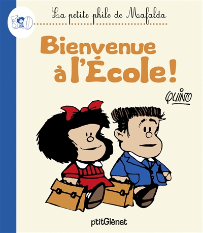 La petite philo de Mafalda. Bienvenue à l'école !