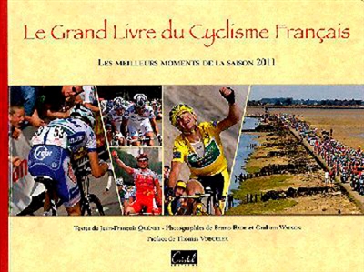 Le grand livre du cyclisme français : les meilleurs moments de la saison 2011