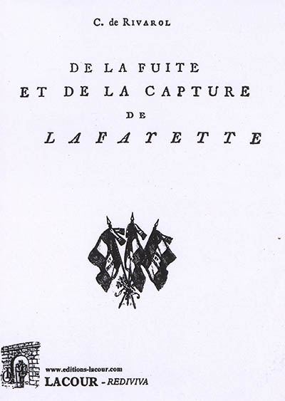 De la politique, de la fuite et de la capture de M. La Fayette : morceau tiré de l'Histoire de la Révolution