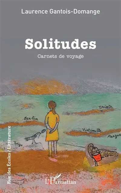 Solitudes : carnets de voyages