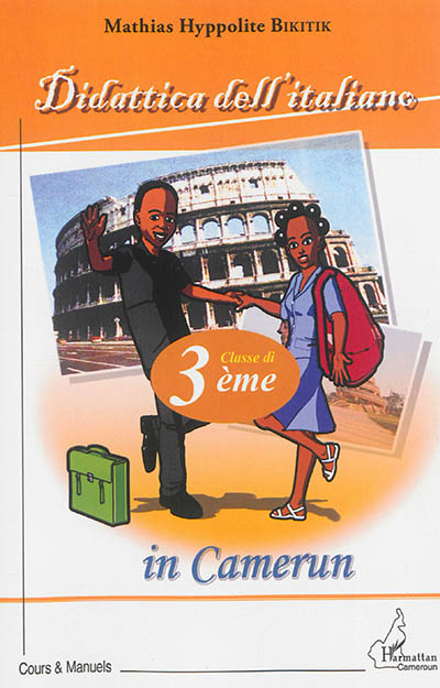 Didattica dell'italiano : in Camerun : classe di 3e