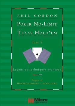 Poker no-limit Texas Hold'em. Vol. 1. Leçons et techniques avancées