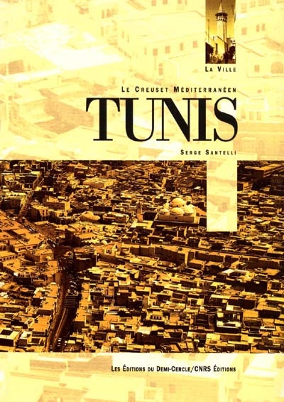 Tunis : le creuset méditerranéen
