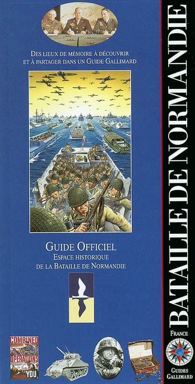 La bataille de Normandie : guide officiel Espace historique de la bataille de Normandie